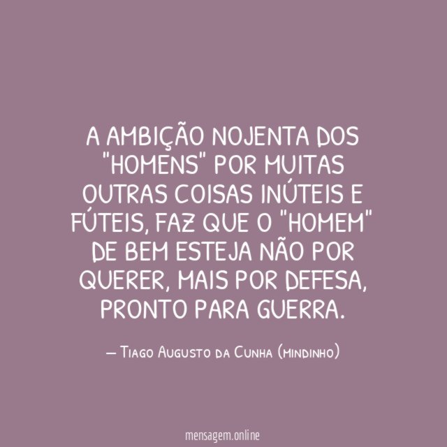 A ambição nojenta dos "homens" por muitas outras