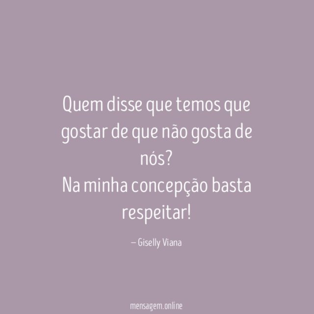 Quem disse que temos que gostar de que