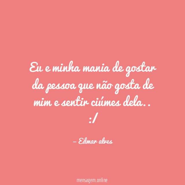 Eu e minha mania de gostar da pessoa