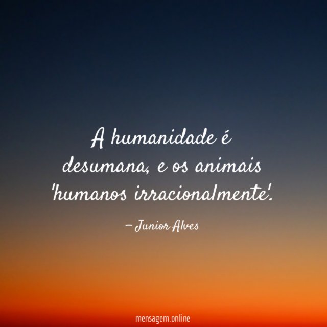 A humanidade é desumana