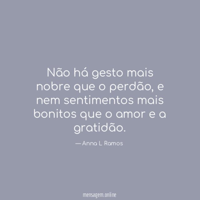 Não há gesto mais nobre que o perdão