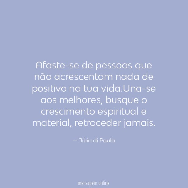 Afaste-se de pessoas que não acrescentam nada de