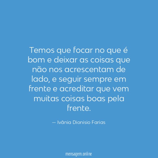 Temos que focar no que é bom