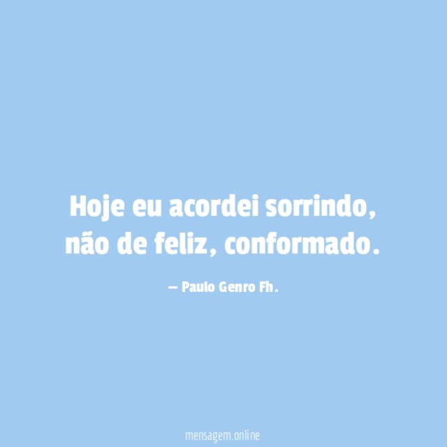 Hoje eu acordei sorrindo