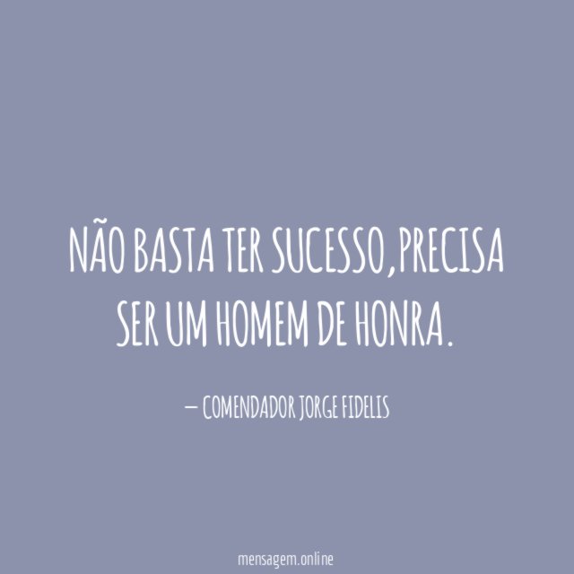 NÃO BASTA TER SUCESSO
