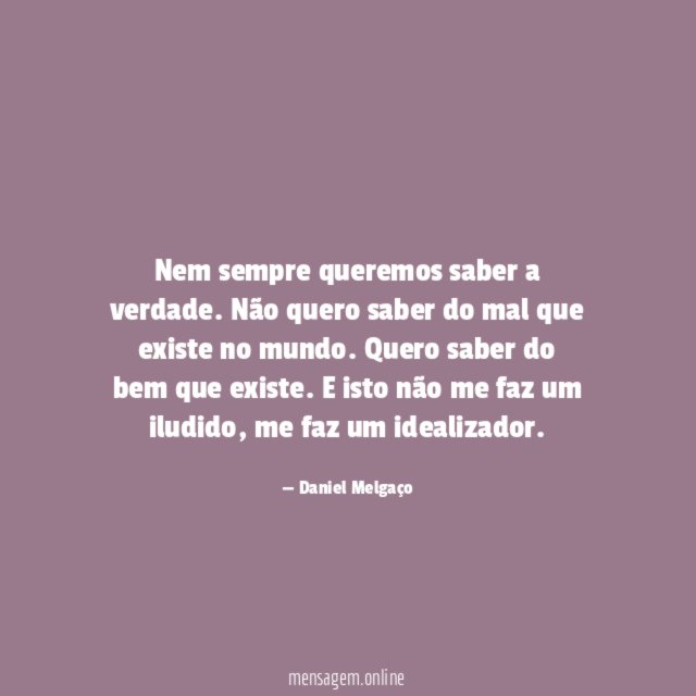 Nem sempre queremos saber a verdade