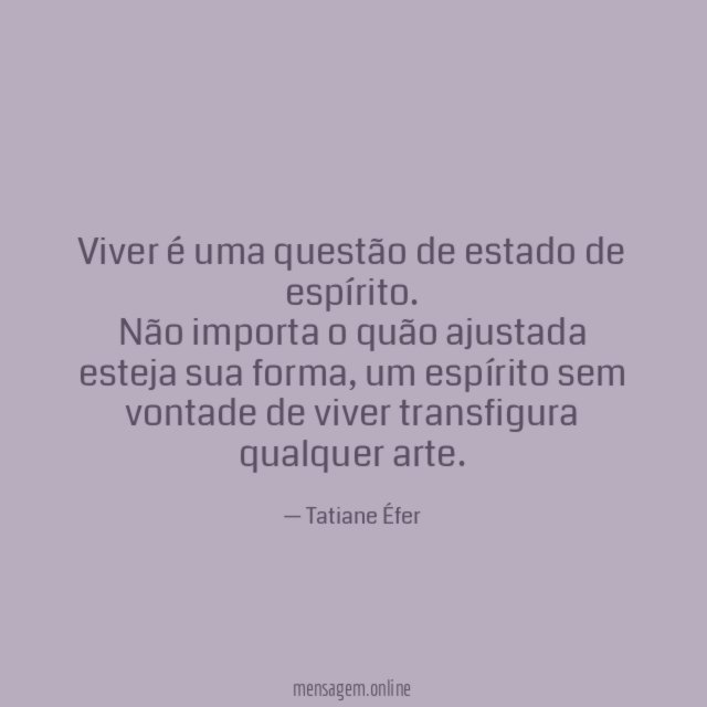 Viver é uma questão de estado de espírito