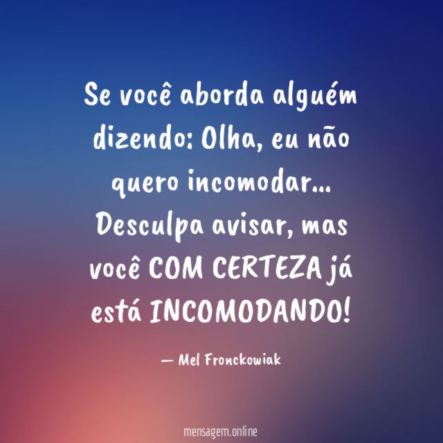 Se você aborda alguém dizendo