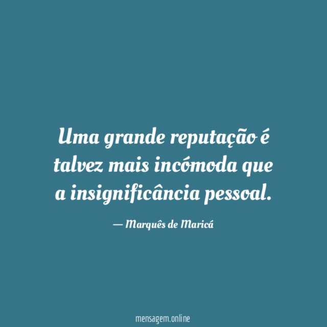 Uma grande reputação é talvez mais incómoda que