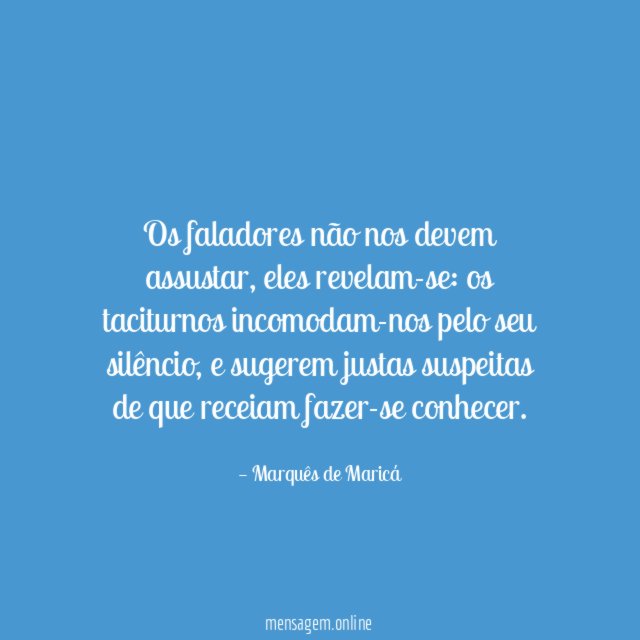 Os faladores não nos devem assustar