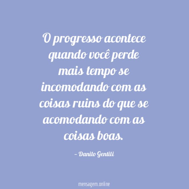 O progresso acontece quando você perde mais tempo
