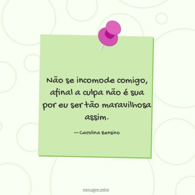 Não se incomode comigo