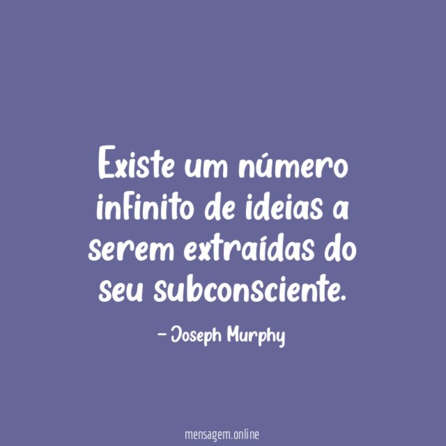 Existe um número infinito de ideias a serem