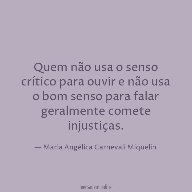 Quem não usa o senso crítico para ouvir