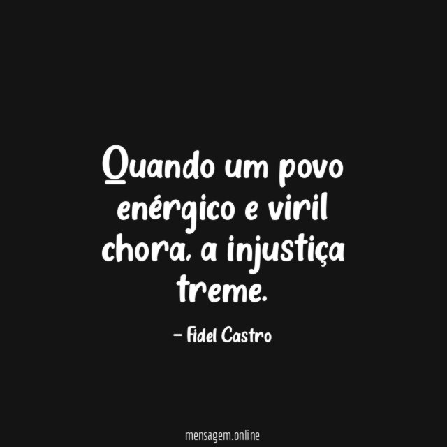 Quando um povo enérgico e viril chora