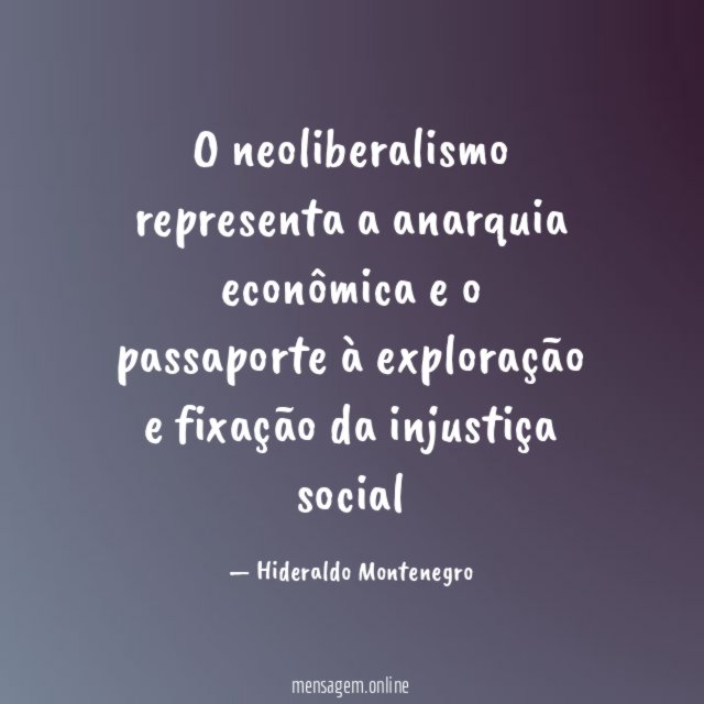 O neoliberalismo representa a anarquia econômica