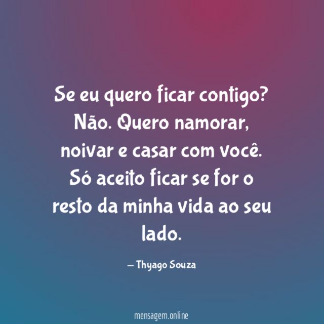 Se eu quero ficar contigo