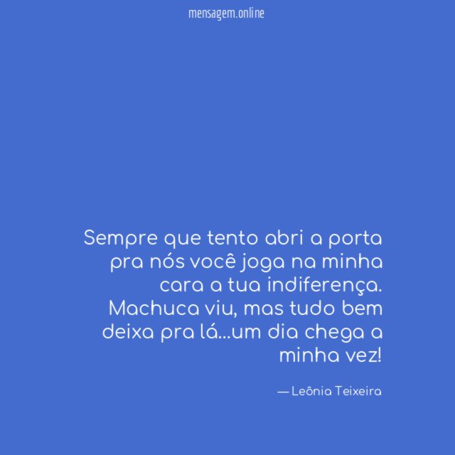 Sempre que tento abri a porta pra nós