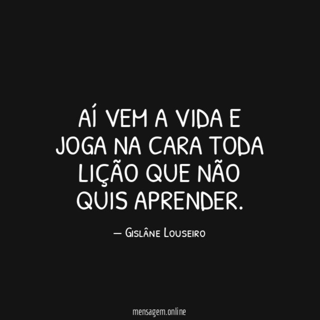 Aí vem a vida e joga na cara