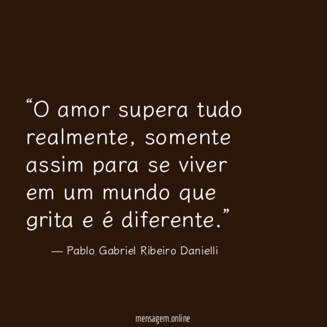 O amor supera tudo realmente