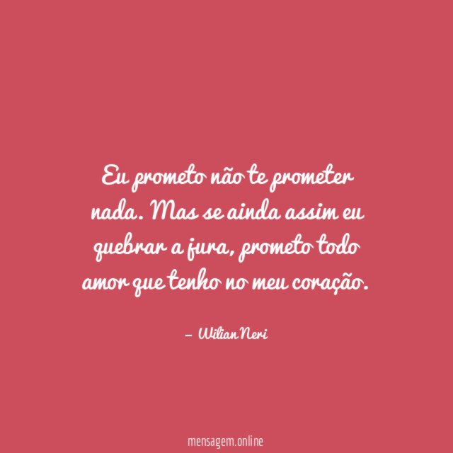 Eu prometo não te prometer nada