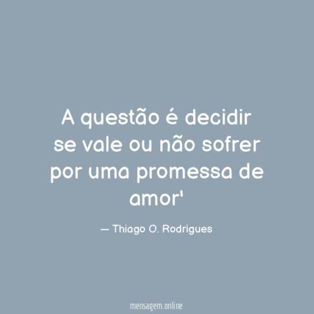 A questão é decidir se vale ou não