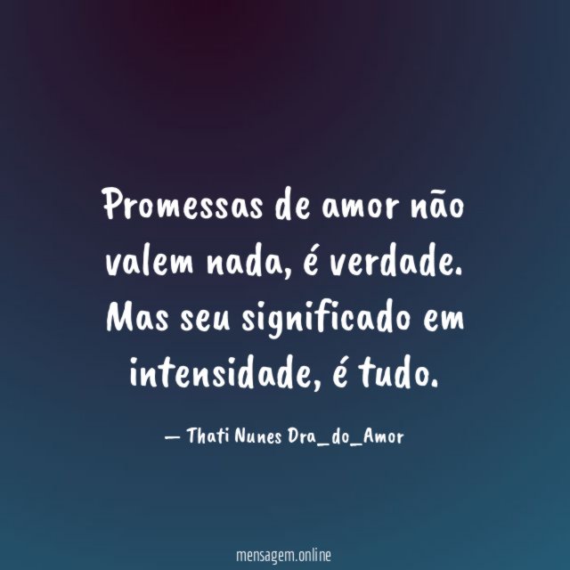 Promessas de amor não valem nada