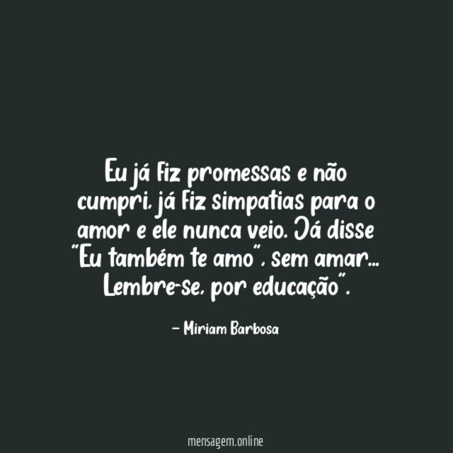 Eu já fiz promessas e não cumpri