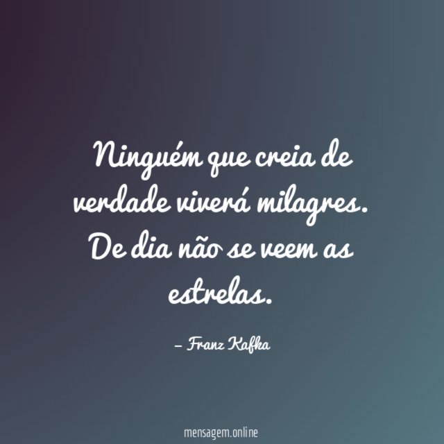 Ninguém que creia de verdade viverá milagres