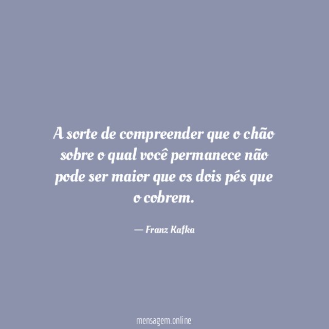 A sorte de compreender que o chão sobre