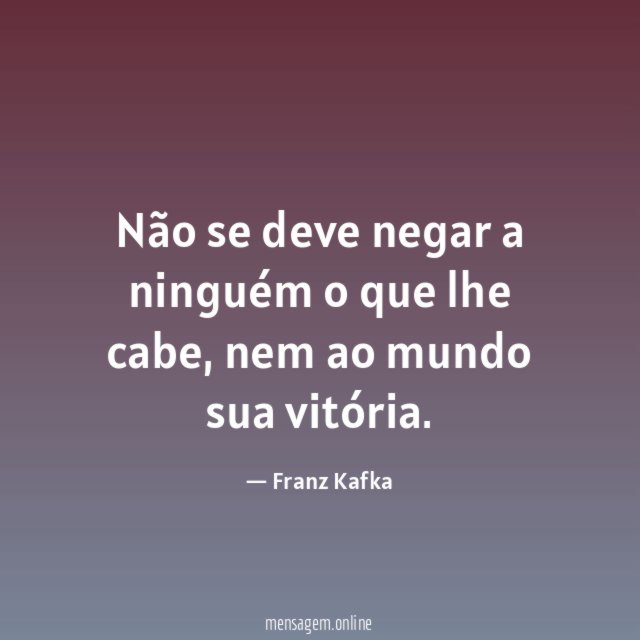 Não se deve negar a ninguém o que lhe cabe