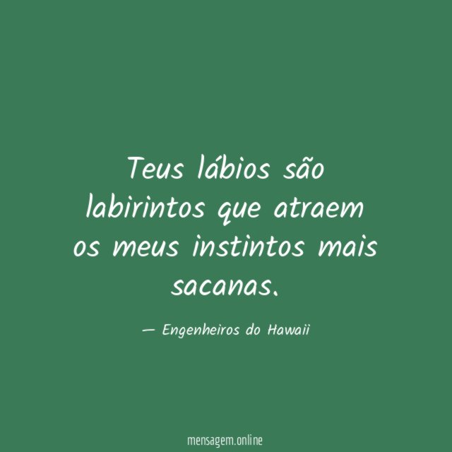 Teus lábios são labirintos que atraem os meus