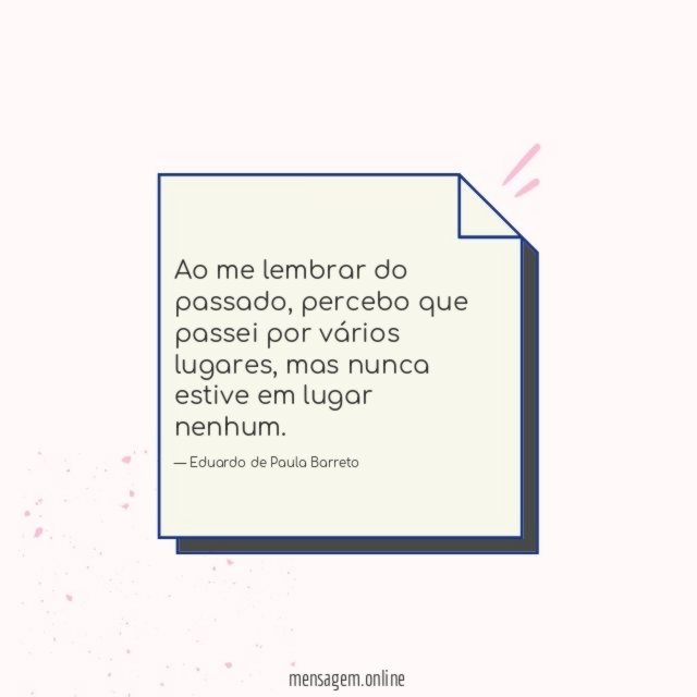 Ao me lembrar do passado