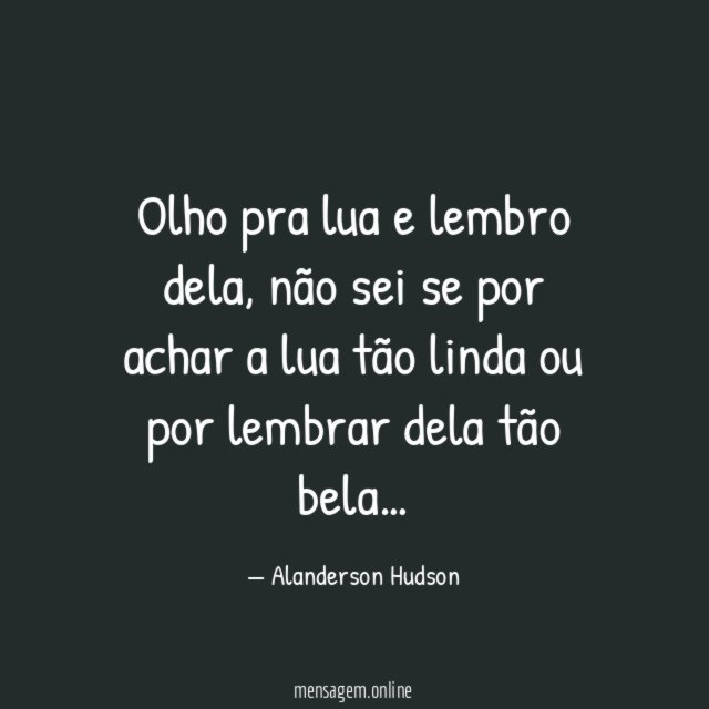 Olho pra lua e lembro dela