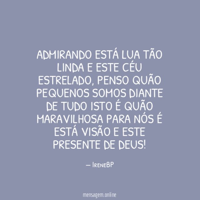 Admirando está lua tão linda e este céu estrelado