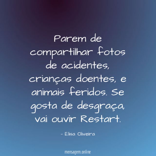 Parem de compartilhar fotos de acidentes