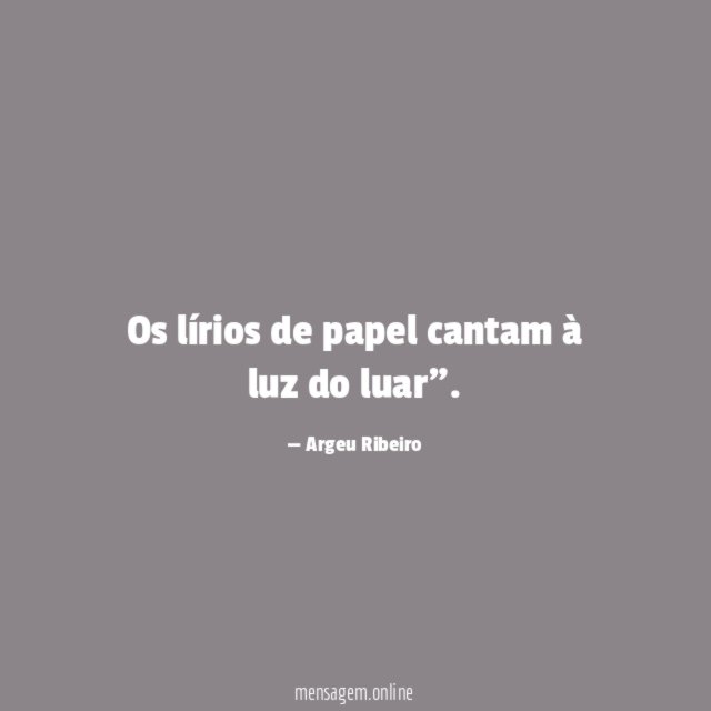 Os lírios de papel cantam à luz do luar"