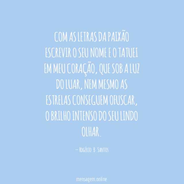 Com as letras da paixão escrevir o seu