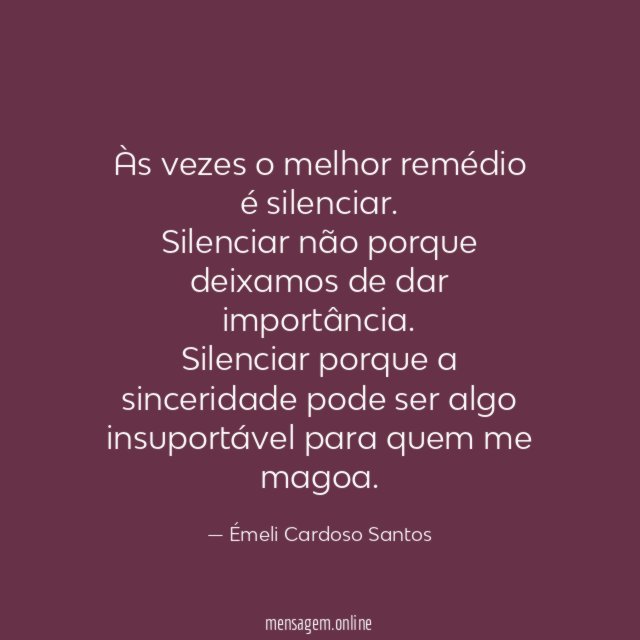 Às vezes o melhor remédio é silenciar