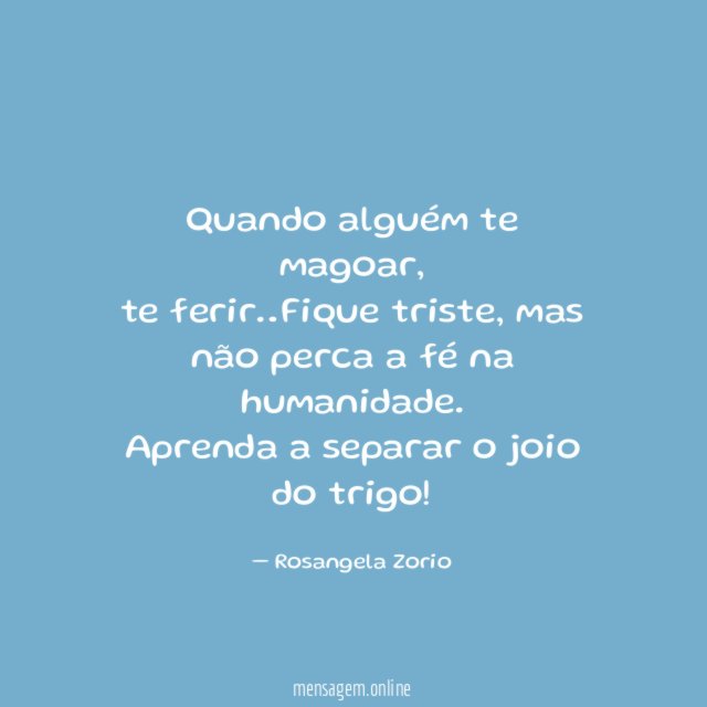 Quando alguém te magoar