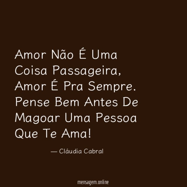 Amor Não É Uma Coisa Passageira
