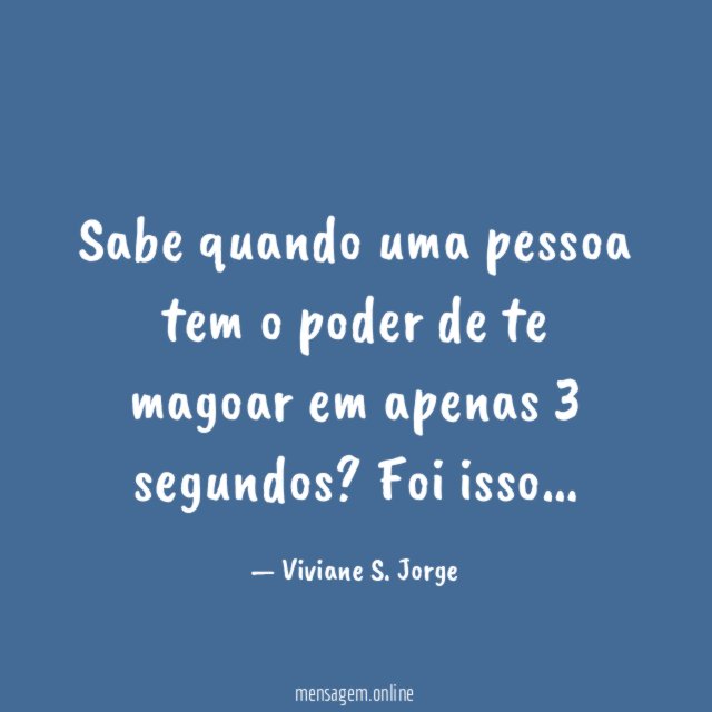 Sabe quando uma pessoa tem o poder de