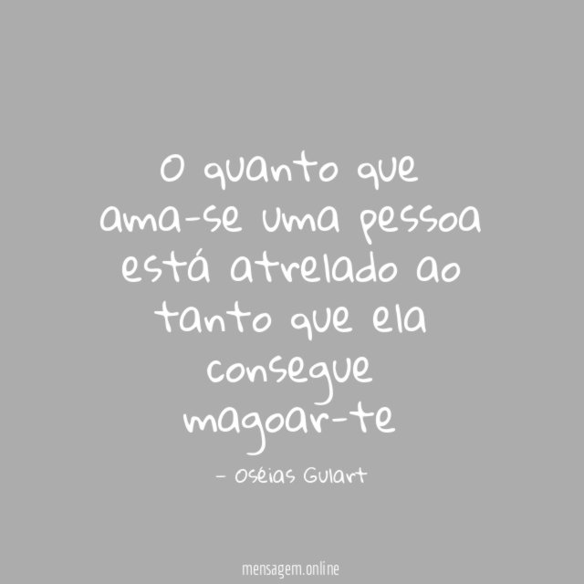 O quanto que ama-se uma pessoa está atrelado