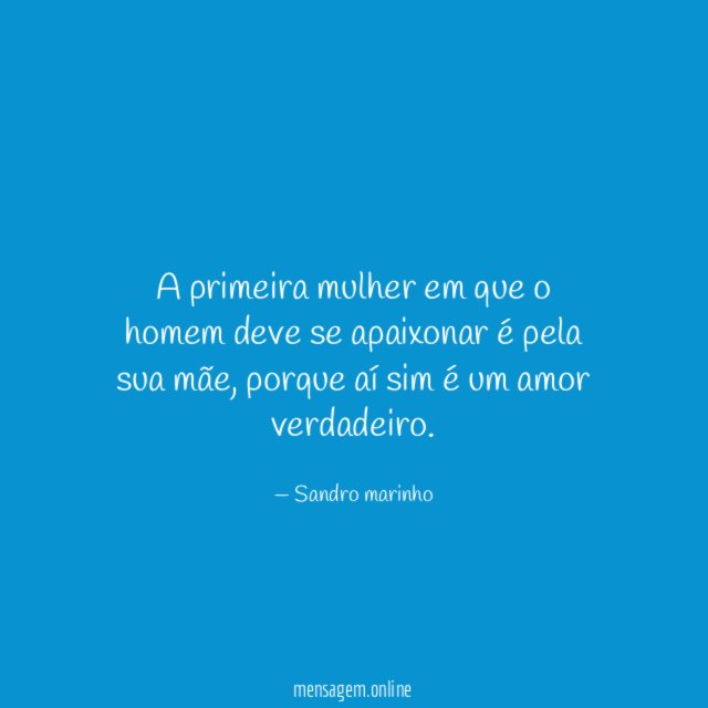 A primeira mulher em que o homem deve
