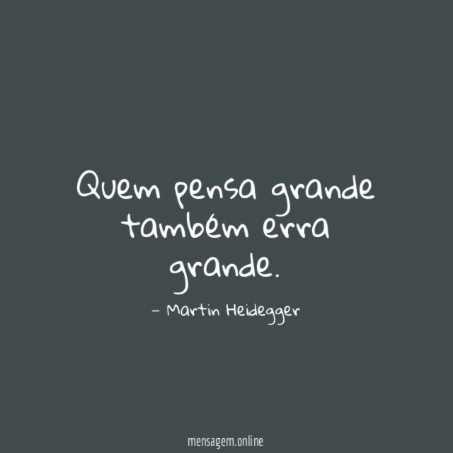 Quem pensa grande também erra grande