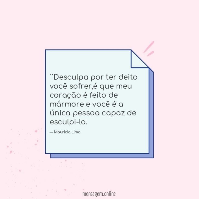 ´´Desculpa por ter deito você sofrer