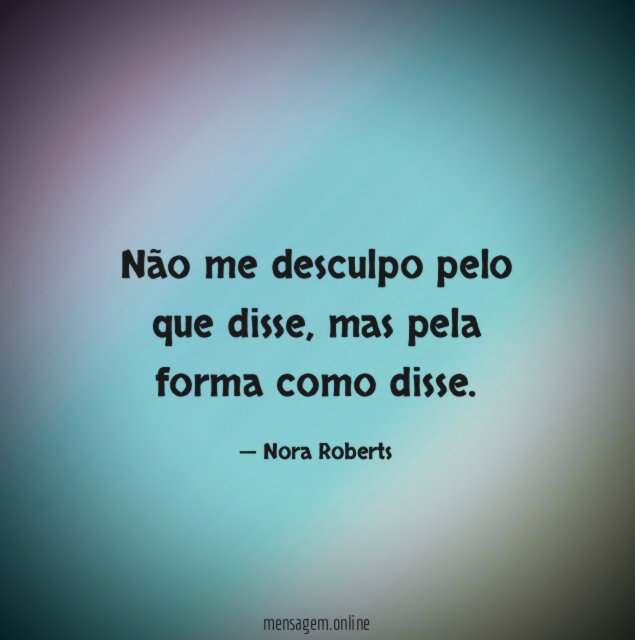Não me desculpo pelo que disse