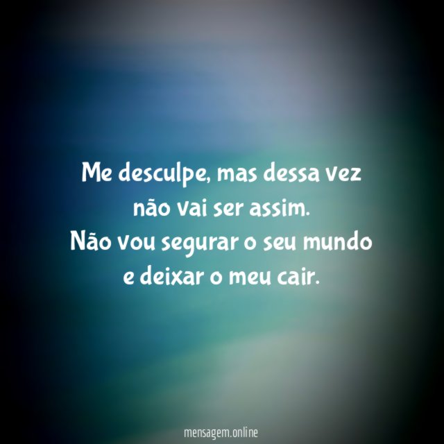 Me desculpe