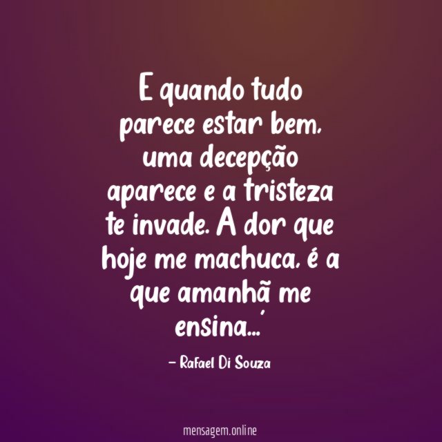E quando tudo parece estar bem