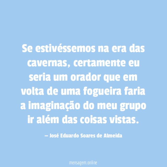 Se estivéssemos na era das cavernas